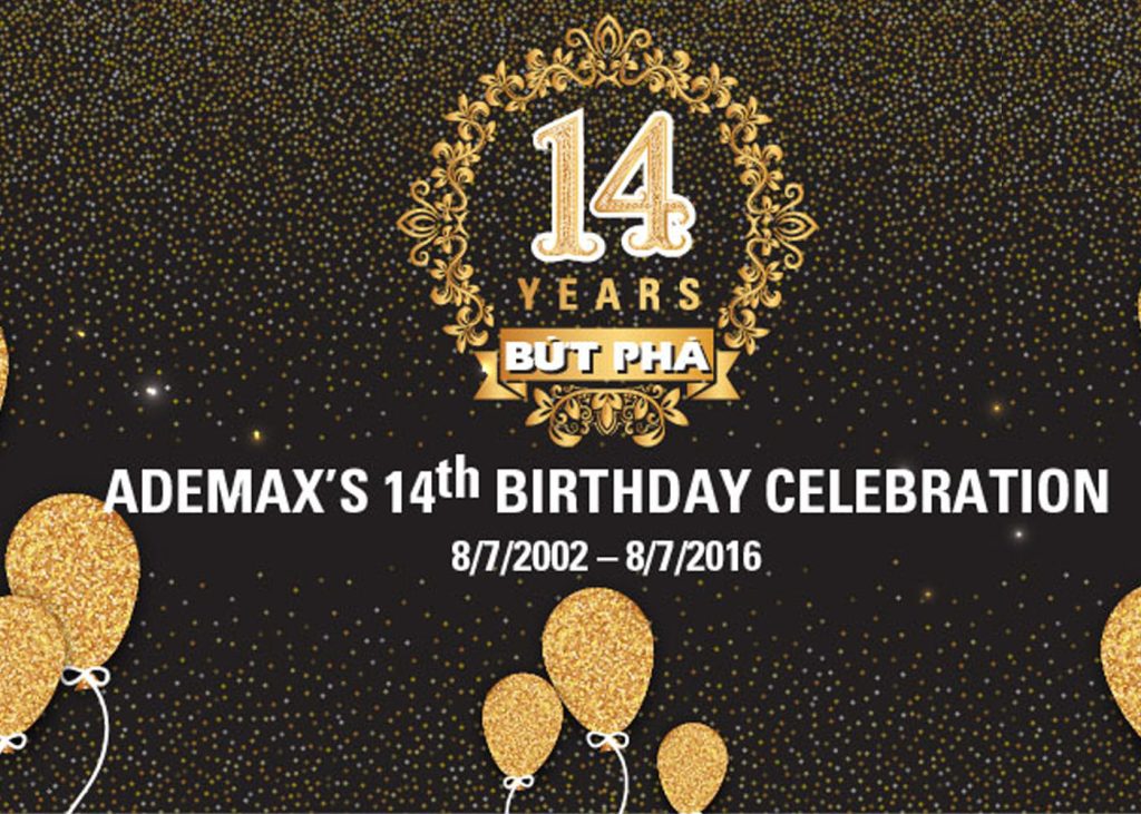 ADEMAX TRÒN 14 TUỔI – BỨT PHÁ THÀNH CÔNG